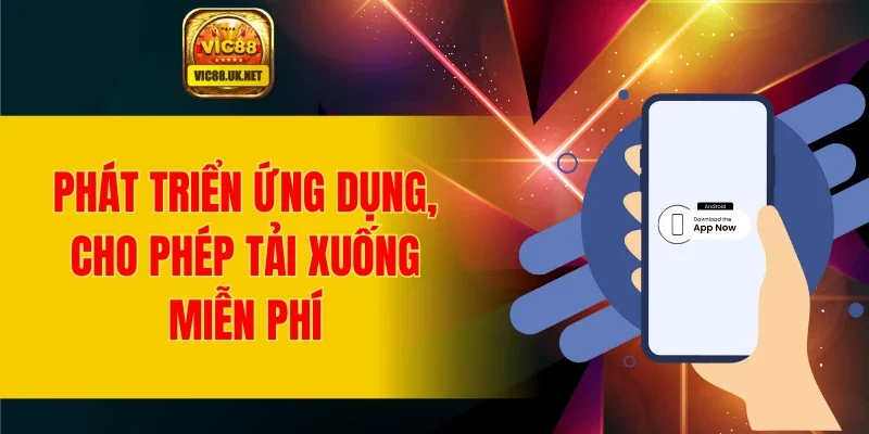 Phát triển ứng dụng, cho phép tải xuống miễn phí