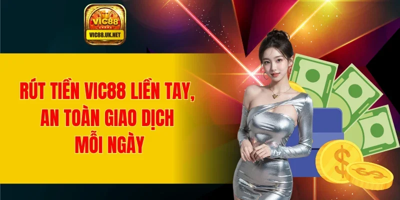 Rút Tiền VIC88