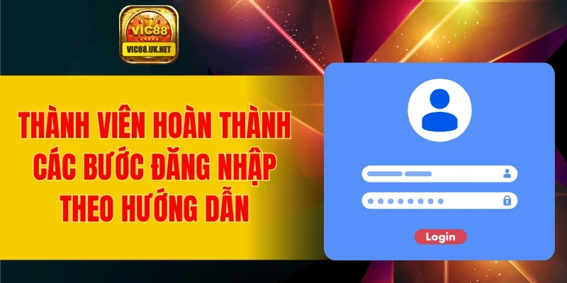 Thành viên hoàn thành các bước đăng nhập theo hướng dẫn