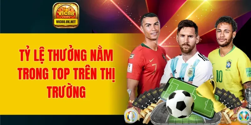 Tỷ lệ thưởng nằm trong top trên thị trường